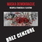 Ne zamudite prepovedanega filma Maska demokracije – samo na Nova24tv! 1