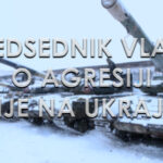 Predsednik vlade o agresiji Rusije na Ukrajino